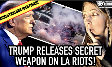 Trump Releases New Secret Weapon On The LA Riots As Shocking Orchestrators Are Identified! 